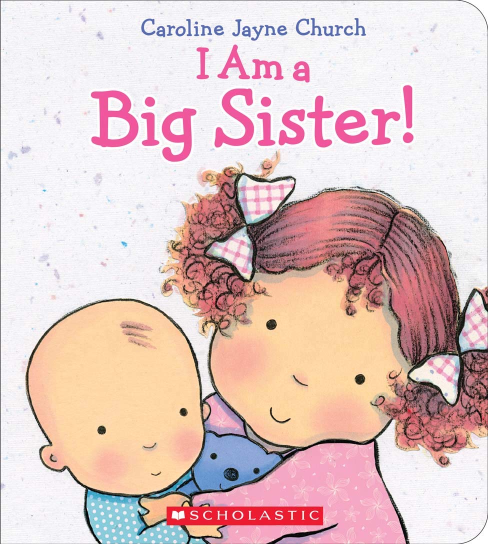 I Am a Big Sister - Caroline Jayne Church