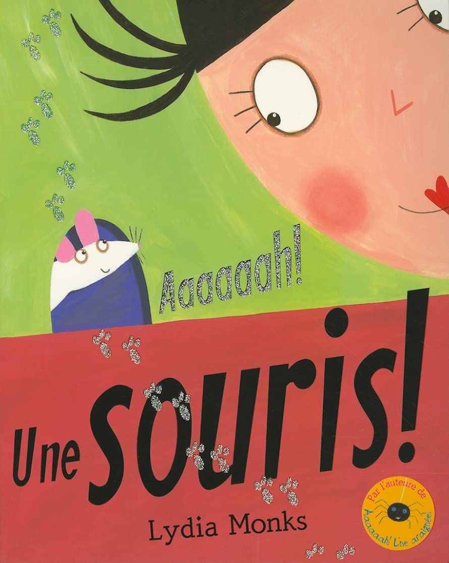 Aaaaaah! Une souris! - Lydia Monks