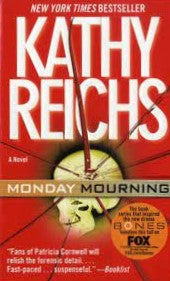 Monday Mourning - Kathy Reichs