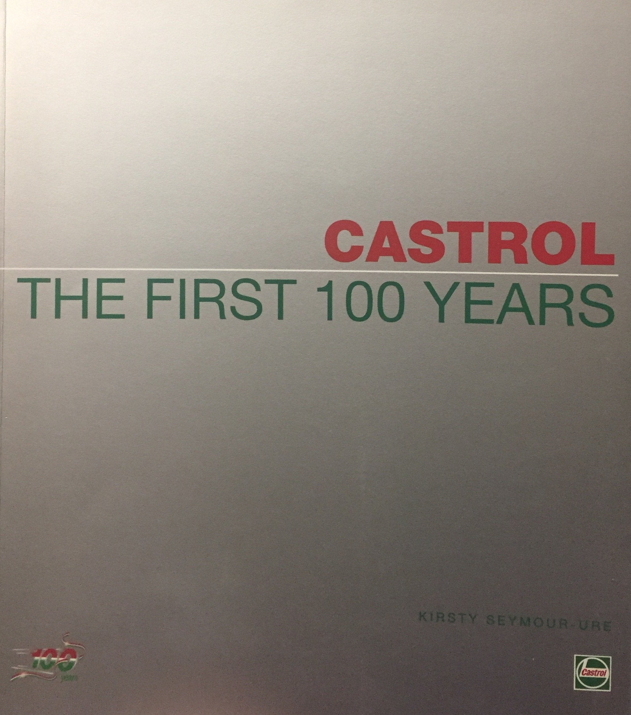 Livre ISBN 747543402 Castrol : The First 100 Years