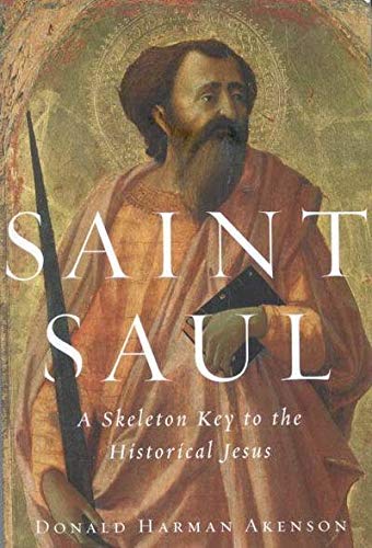 Livre ISBN 0773520902 Saint Saul: A Skeleton Key to the Historical Jesus (Donald Harman Akenson)