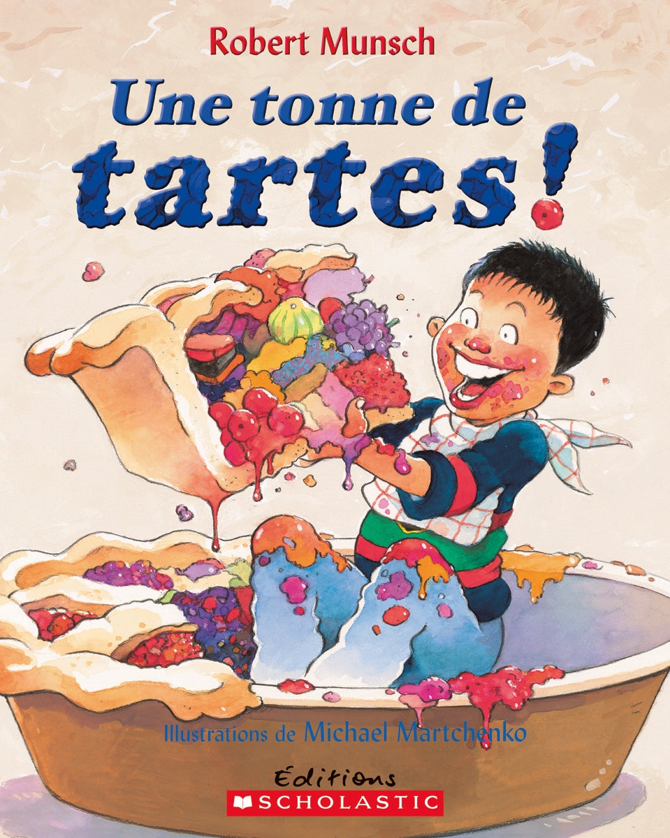 Une tonne de tartes! - Robert Munsch
