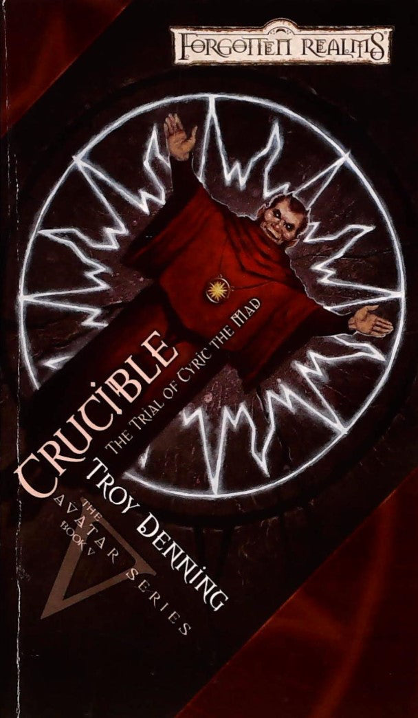 Livre ISBN 0786931175 Forgotten Realms : The Avatar Series # 5 : Crucible: The Trial of Cyric the Mad: The Avatar Series, Book V (Troy Denning)