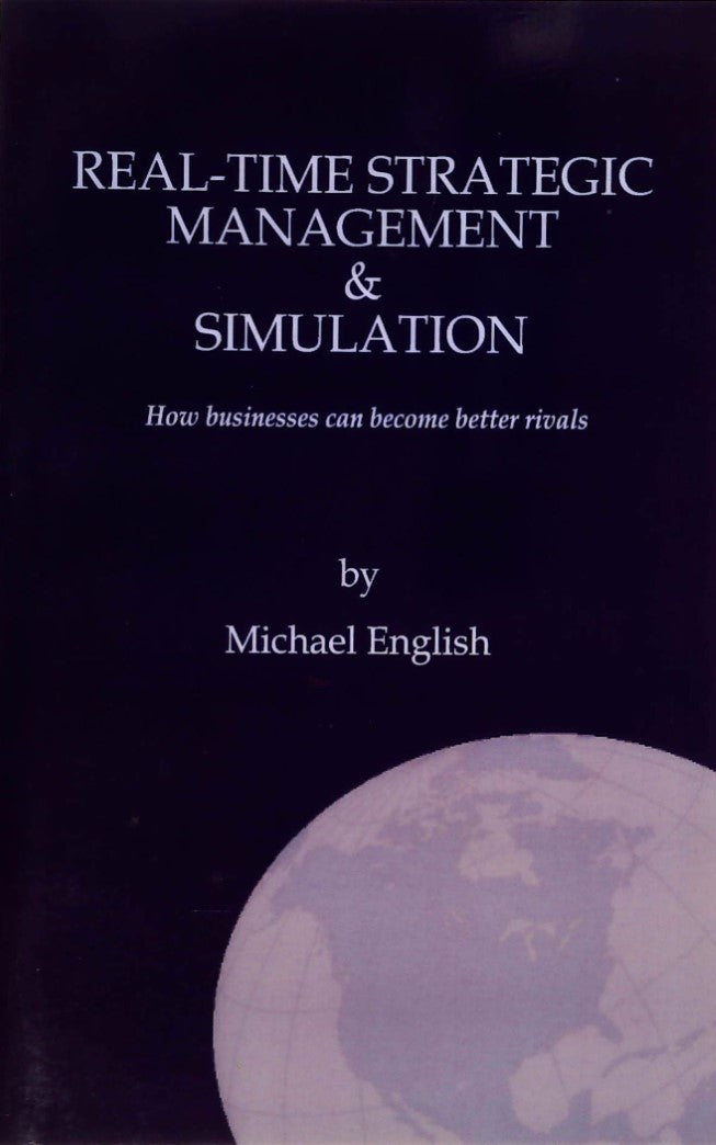 Livre ISBN 0973416602 Real-time Strategic Management & Simulation (Michael English)