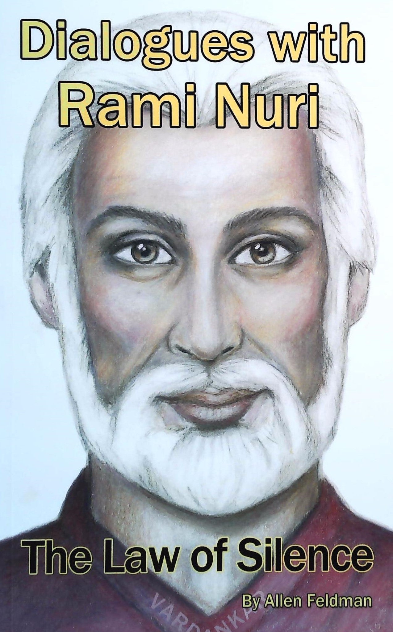 Livre ISBN 0996907394 Dialogues with Rami Nuri: The Law of Silence (Allen Feldman)
