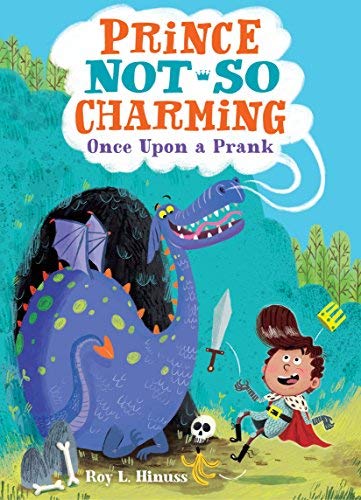Book 9781250142382Once Upon a Prank (Prince Not So Charming, Bk. 1) (Hinuss, Roy L.)
