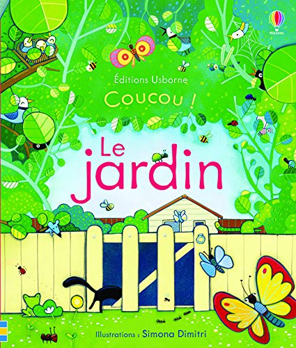 Coucou! : Le jardin - Anna Milbourne
