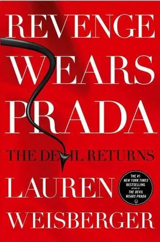 Revenge wears Prada : The Devil Returns - Lauren Weisberger