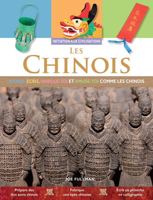 Initiation aux civilisations : Les chinois - Joe Fullman