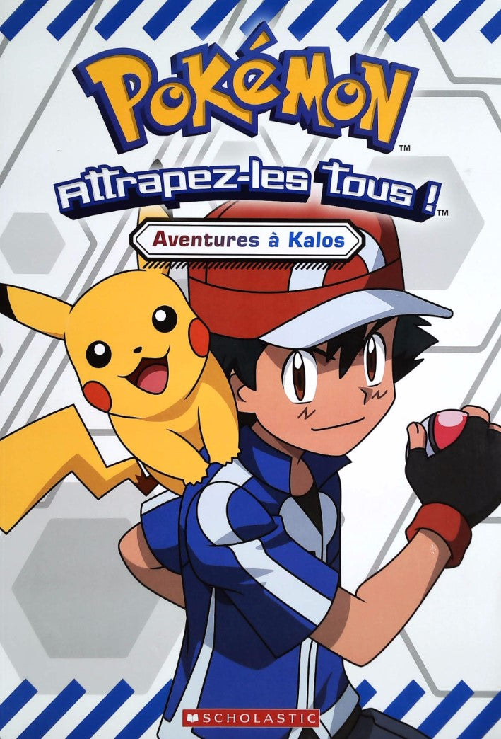 Livre ISBN Pokémon Attrapez-les tous! : Aventures à Kalos