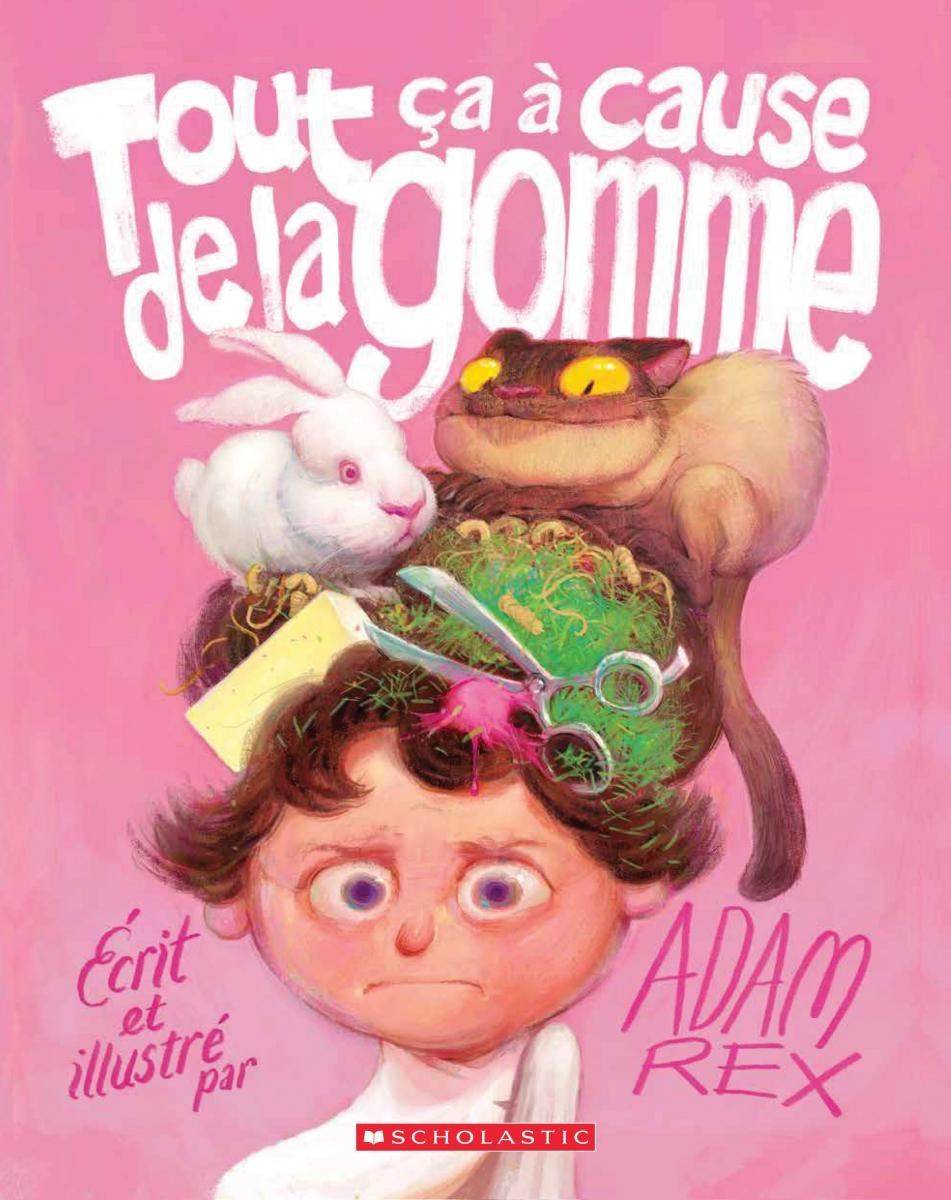 Tout ça à cause de la gomme - Adam Rex