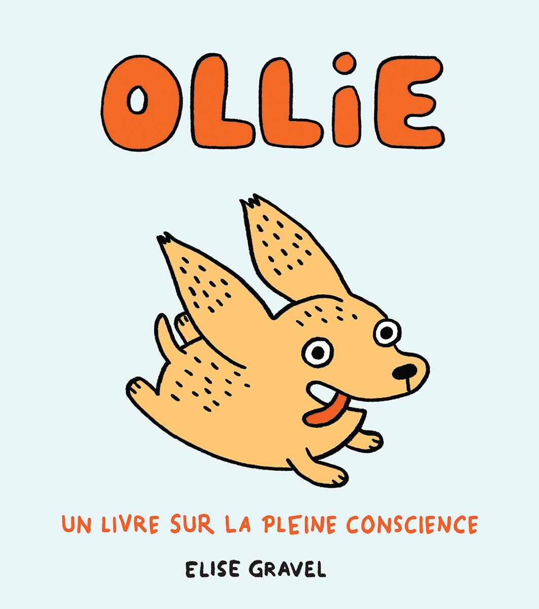 Ollie : Un livre sur la pleine conscience - Élise Gravel