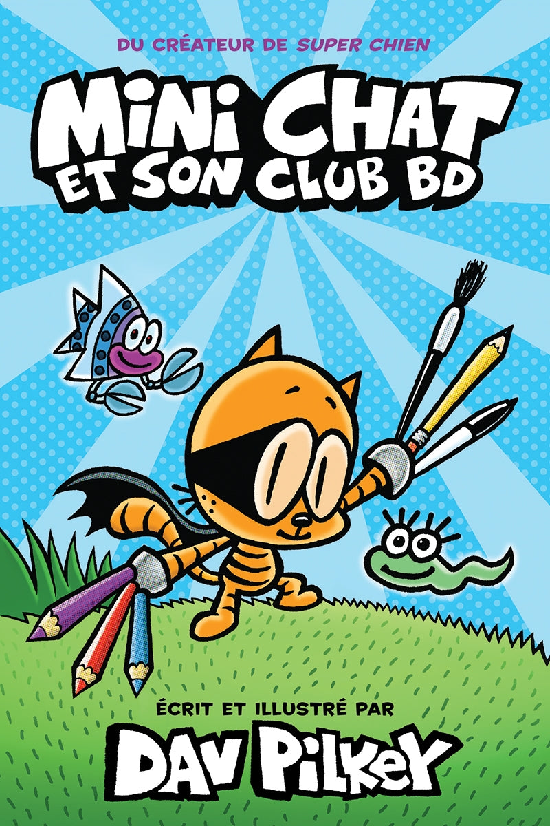 Mini Chat et son club BD # 1 - Dav Pilkey