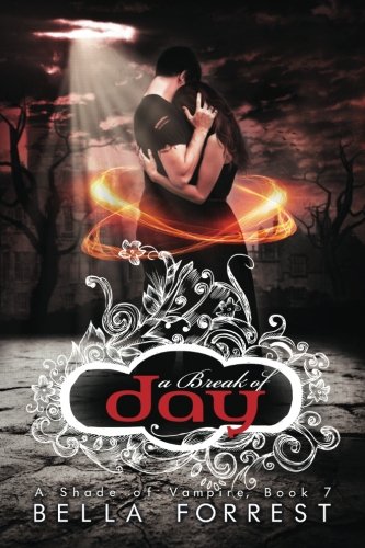 Livre ISBN 1500422819 A Shade Of Vampire # 7 : A Break of Day (Bella Forrest)