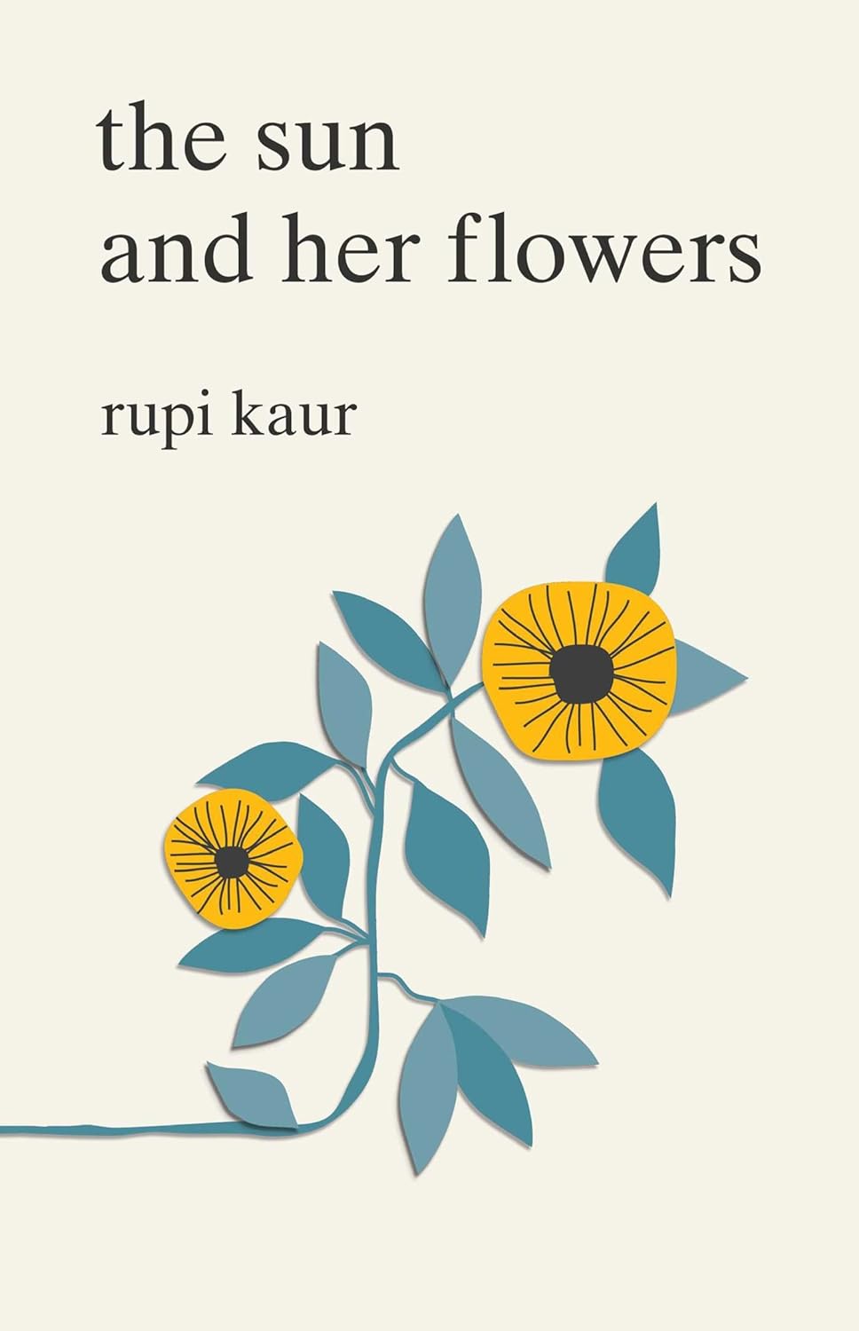 The Sun and Her Flowers - Rupi Kaur