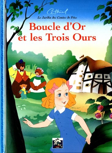 Le jardin des contes de fées : Boucle d'Or et les Trois Ours - Van Gool