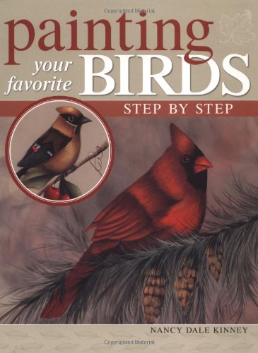 Painting Your Favorite Birds Step by Step - Nancy Dale Kinney