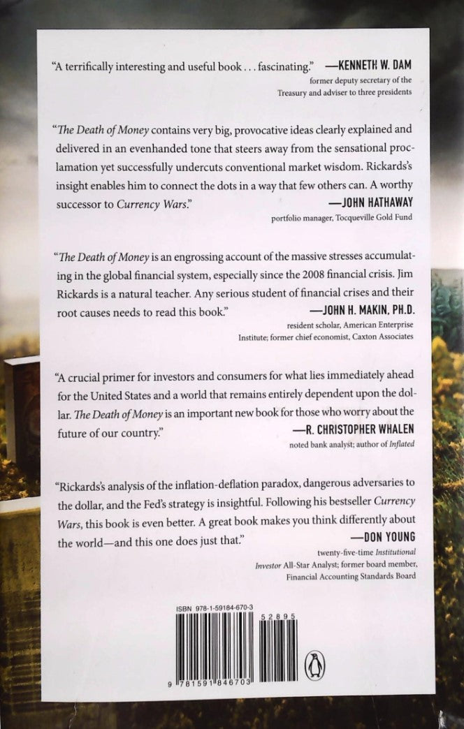 The Death of Money: The Coming Collapse of the International Monetary System (Rickards, James)