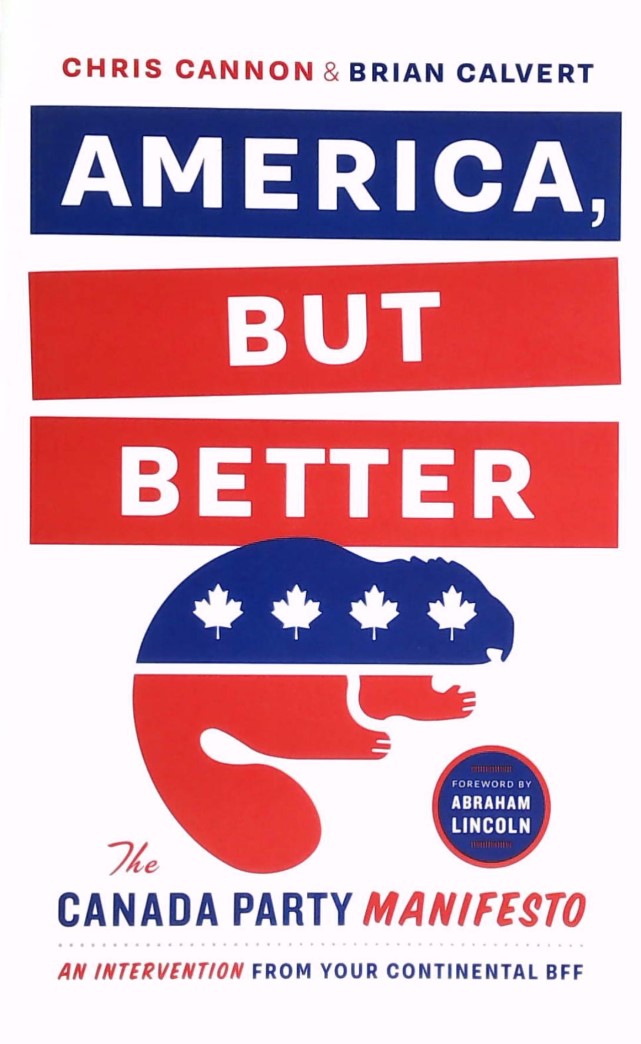 Livre ISBN 1771000627 America, But Better: The Canada Party Manifesto (Chris Cannon)