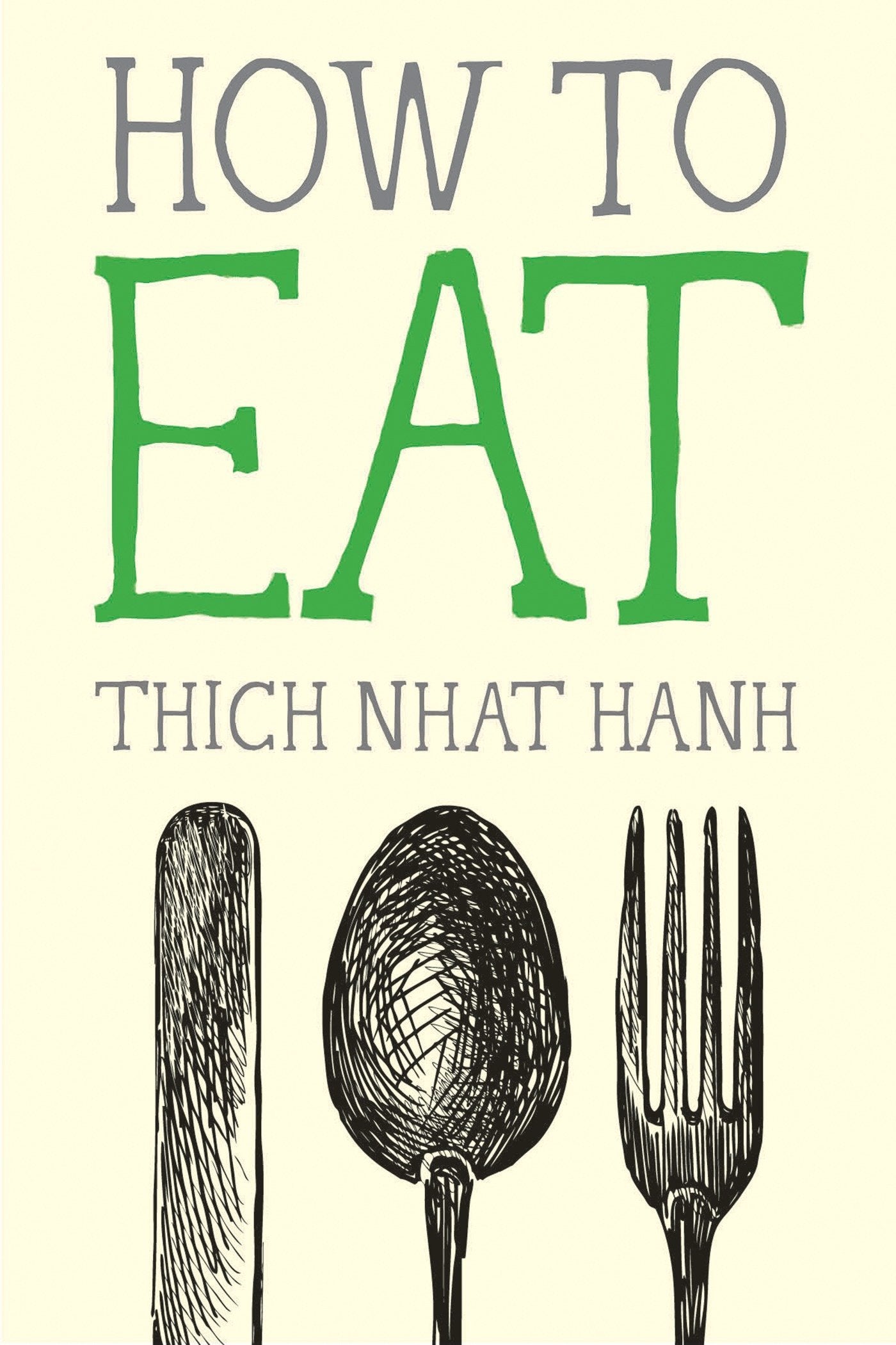 Mindfulness Essentials : How to Eat - Thich Nhat Hanh