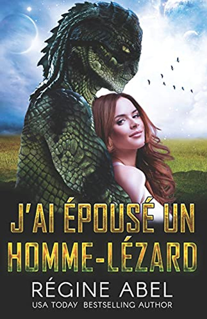 J'ai épousé un homme-lézard - Régine Abel