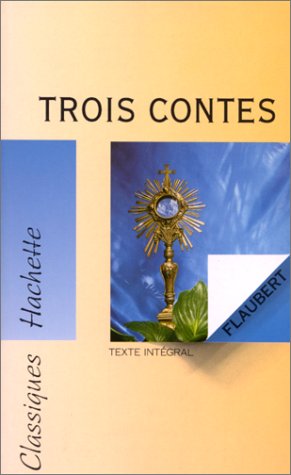 Classiques Hachette : Trois contes