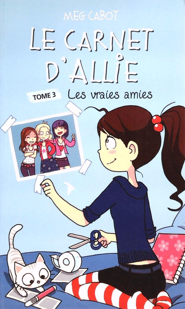 Livre ISBN 2012015670 Le carnet d'Allie # 3 : Les vraies amies (Meg Cabot)