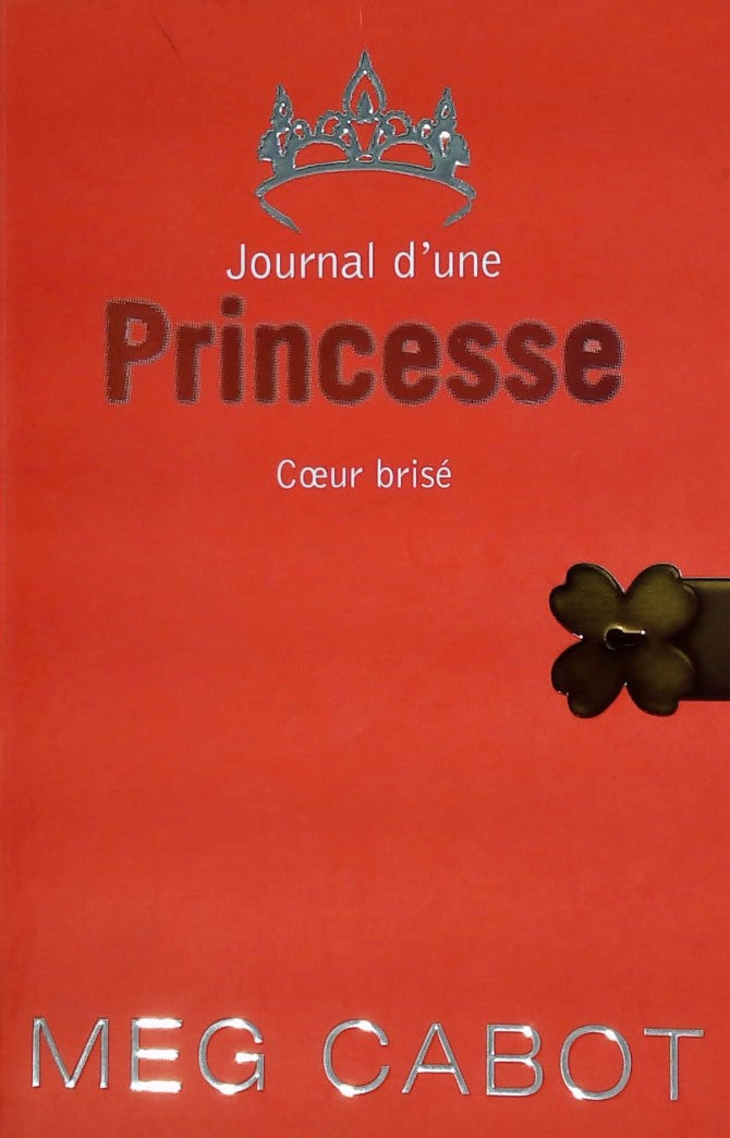 Livre ISBN 2012015808 Journal d'une princesse # 9 : Coeur brisé (Meg Cabot)