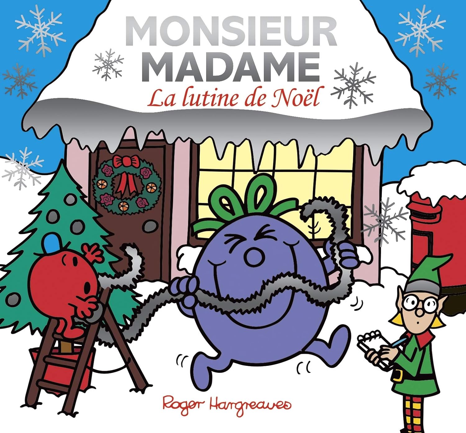 Monsieur Madame : La lutime de Noël - Roger Hargreaves