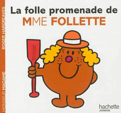 Monsieur Madame : La folle promenade de Mme Follette - Roger Hargreaves