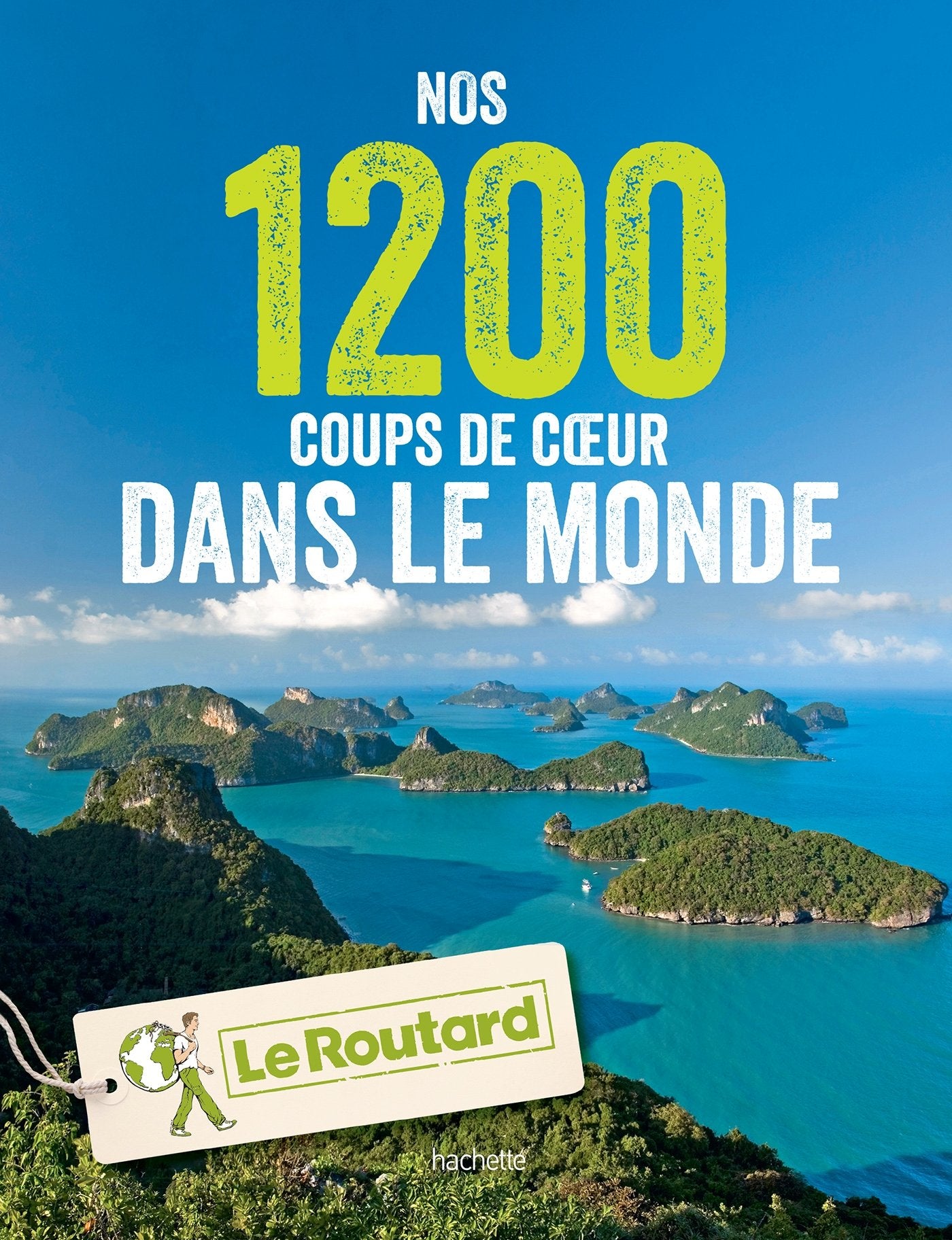 Nos 1200 coups de coeur dans le monde