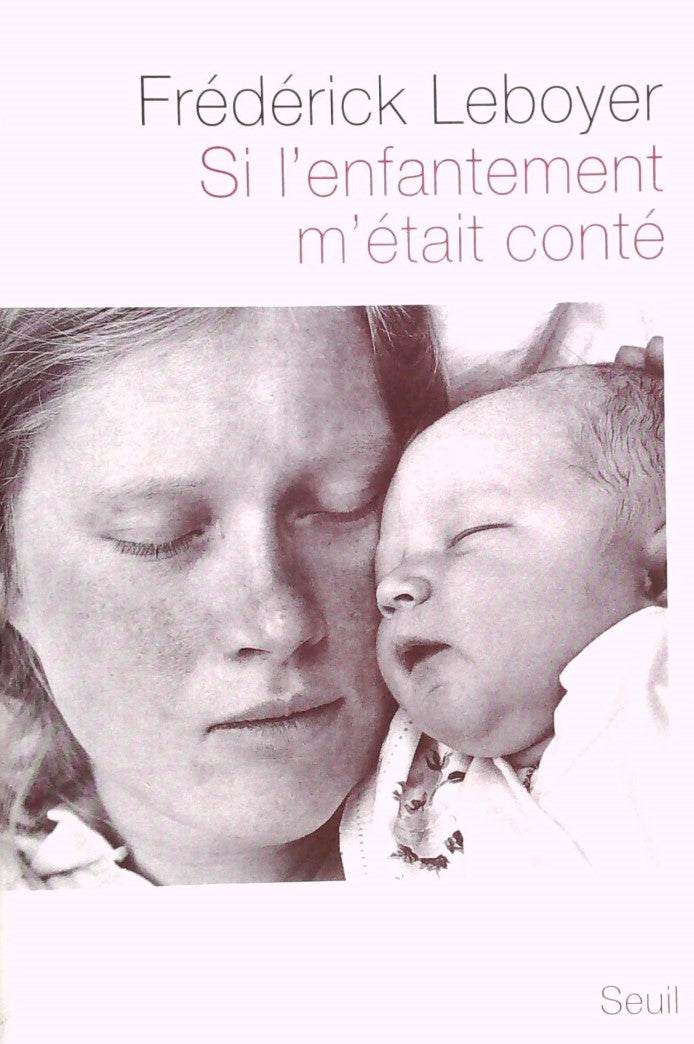 Livre ISBN 2020256290 Si l'enfantement m'était conté (Frédérick Leboyer)