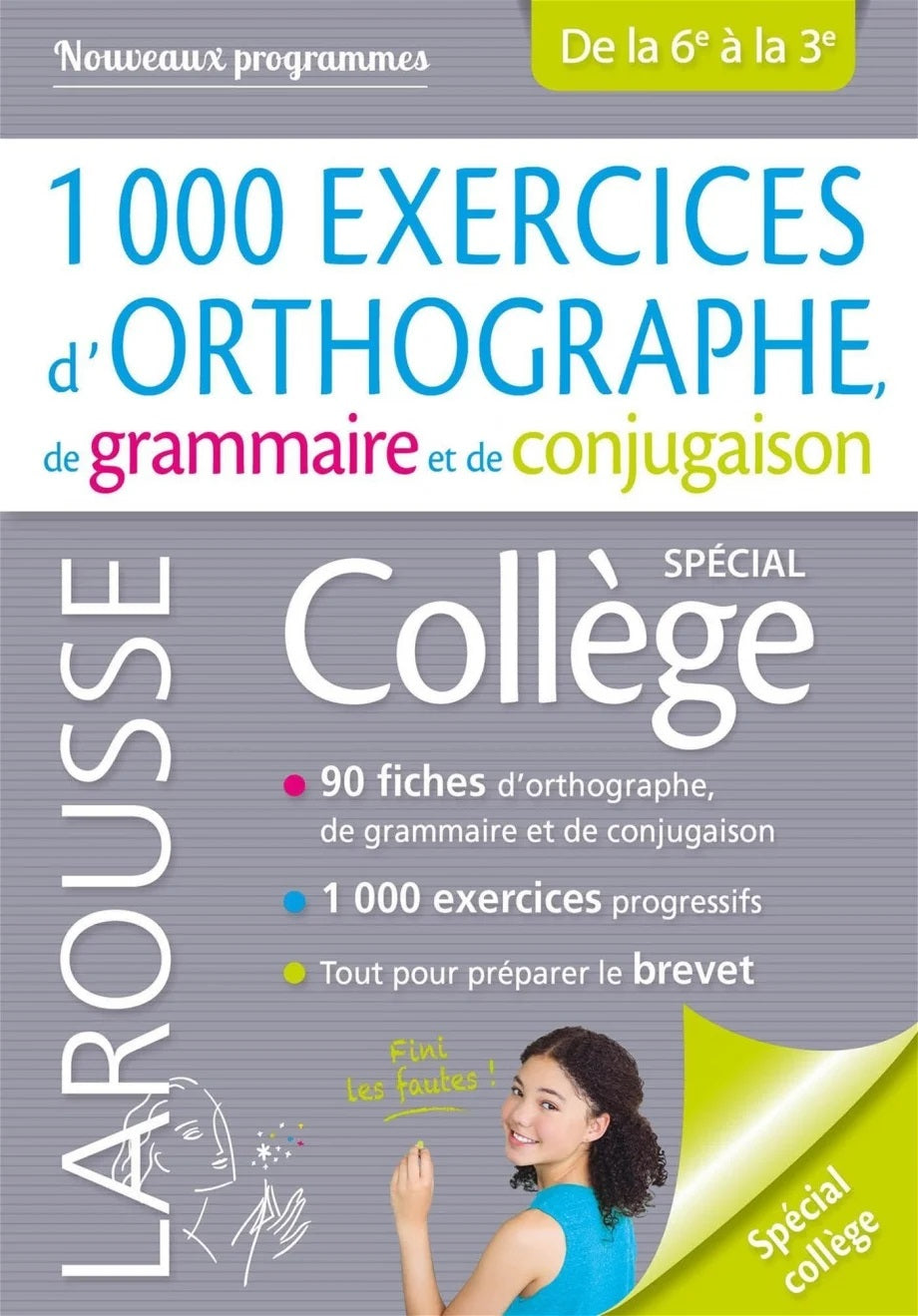1000 exercices d'orthographe, de grammaire et de conjugaison : Spécial Collège