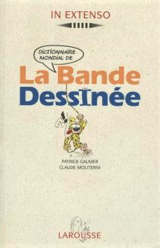 Dictionnaire mondial de la bande dessinée - Patrick Gaumer