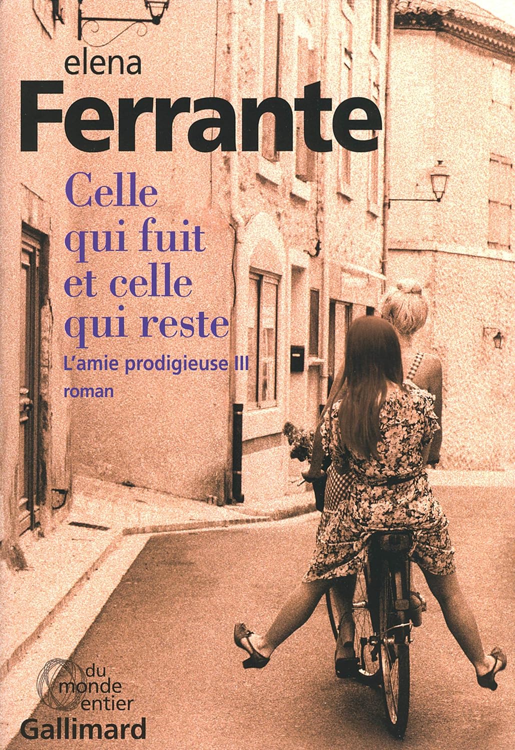 L'amie prodigieuse # 3 : Celle qui fuit et celle qui reste - Elena Ferrante