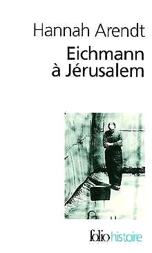 Eichmann à Jérusalem - Hannah Arendt