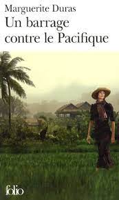 Un barrage contre le Pacifique - Marguerite Duras