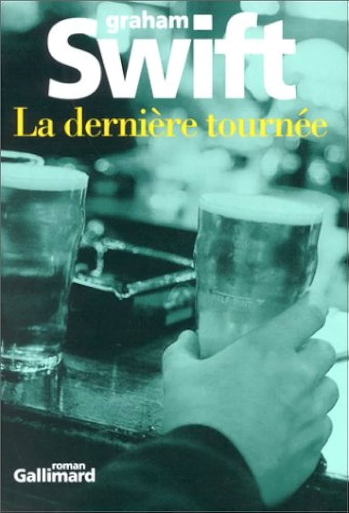 La dernière tournée - Graham Swift