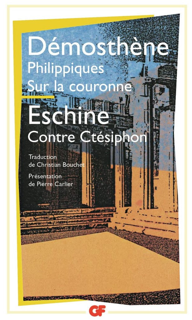 Les Philippiques - Sur la couronne - Contre Ctésiphon - Démosthène