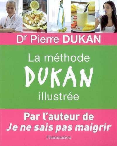La méthode Dukan illustrée - Dr Pierre Dukan