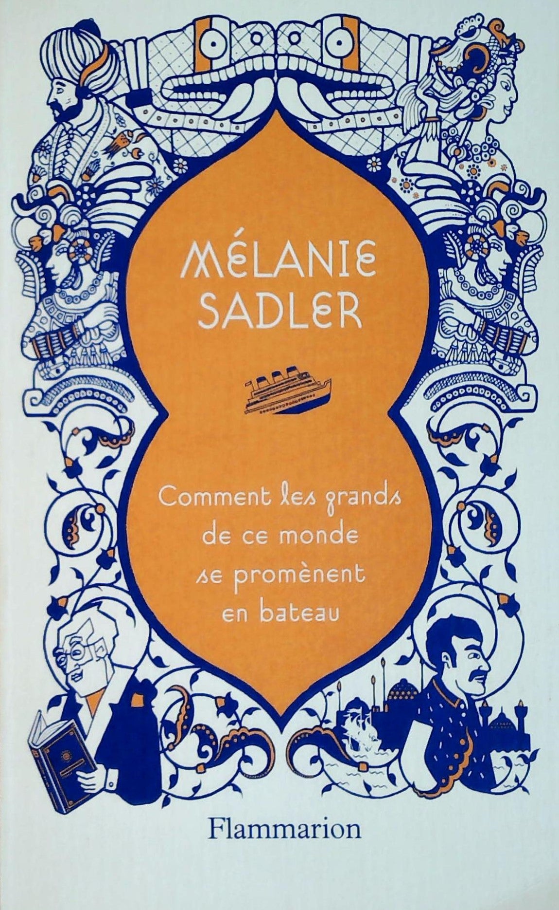 Livre ISBN 2081336502 Comment les grands de ce monde se promènent en bateau (Mélanie Sadler)