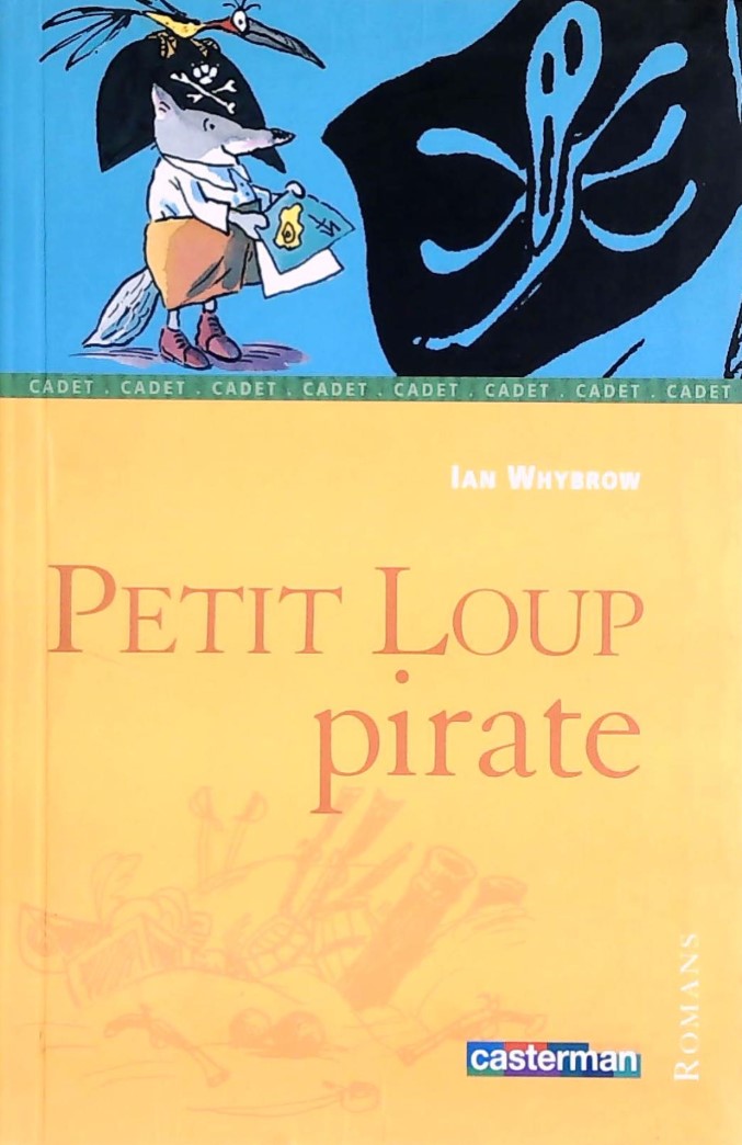 Livre ISBN 2203129344 Romans Casterman # 239 : Petit loup pirate (Ian Whybrow)