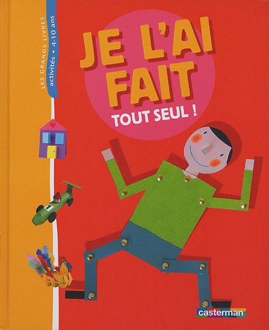 Je l'ai fait tout seul!