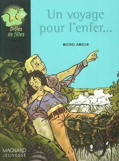 Drôles de filles # 5 : Voyage pour l'enfer...