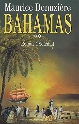 Bahamas # 2 : Retour à Soledad - Maurice Denuzière