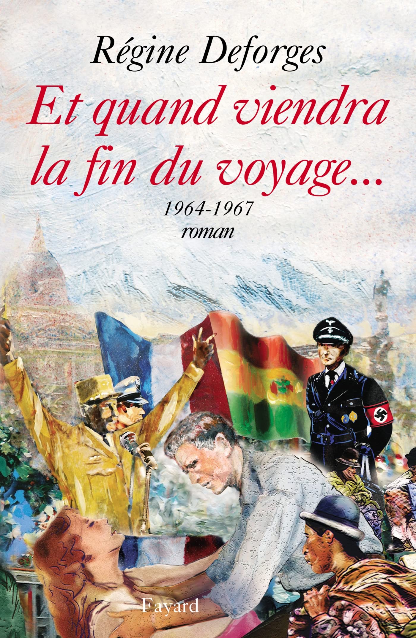 La bicyclette bleue : (1964-1967) Et quand viendra la fin du voyage... - Régine Deforges
