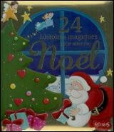 24 histoires magiques pour attendre Noël