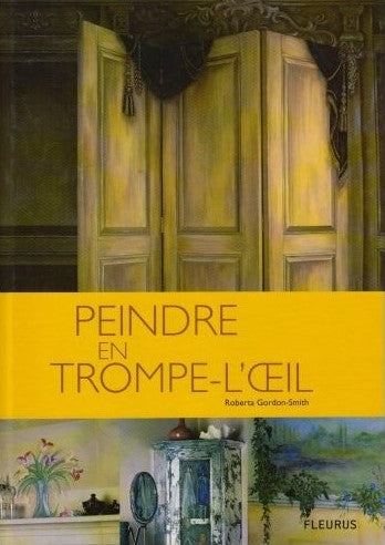 Peindre en trompe-l'œil - Roberta Gordon-Smith