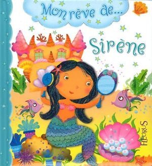 Mon rêve de… # 5 : Sirène - Emilie Beaumont