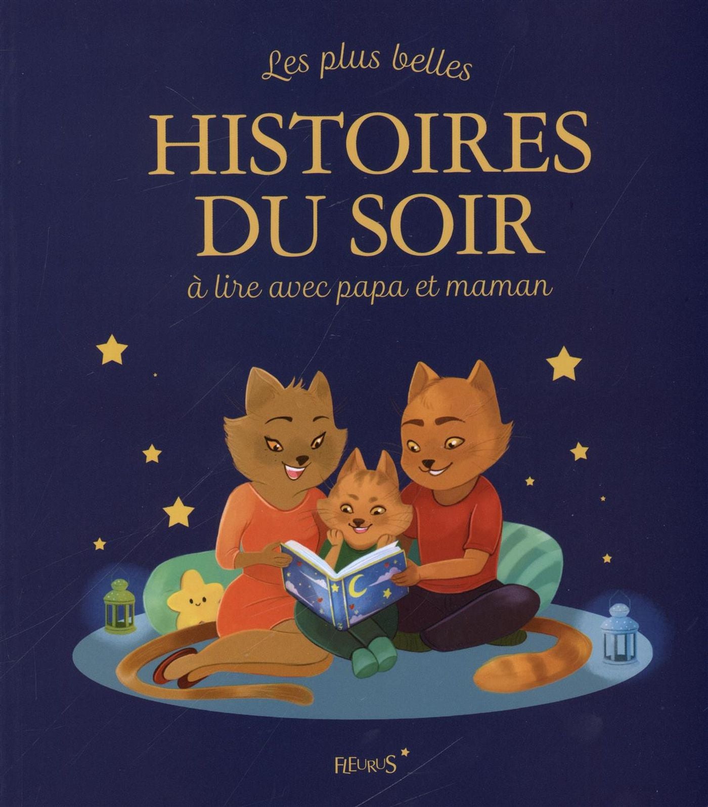 Les plus belles histoires du soir à lire avec papa et maman